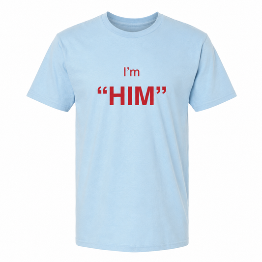 I'M HIM T-shirt - enhanced studio image